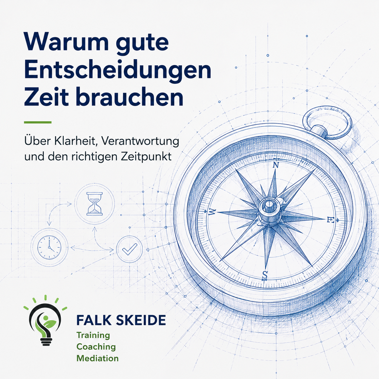 Mehr über den Artikel erfahren Warum gute Entscheidungen Zeit brauchen